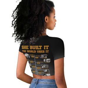 She Built It The World Uses It Raglan Cropped T shirt Black Women, Bold Inventions - African Pride