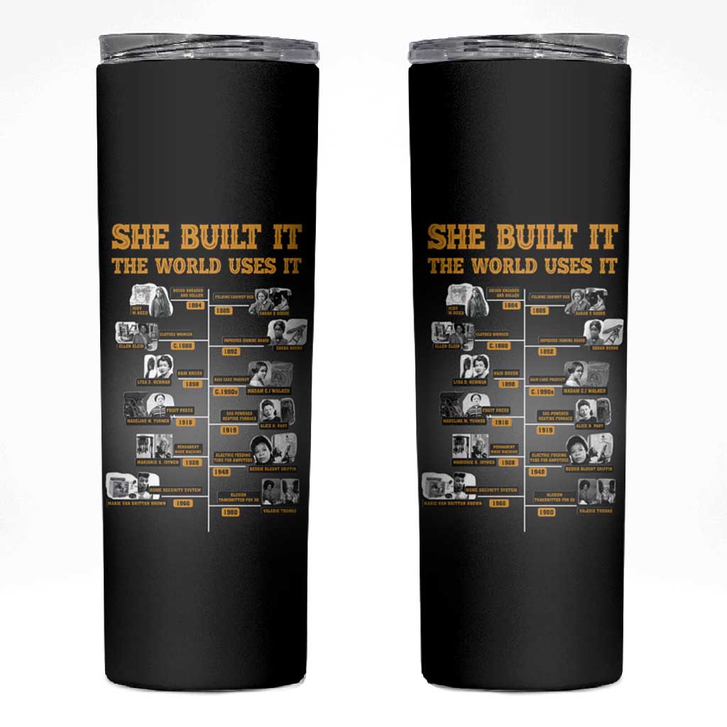 She Built It The World Uses It Skinny Tumbler Black Women, Bold Inventions - African Pride