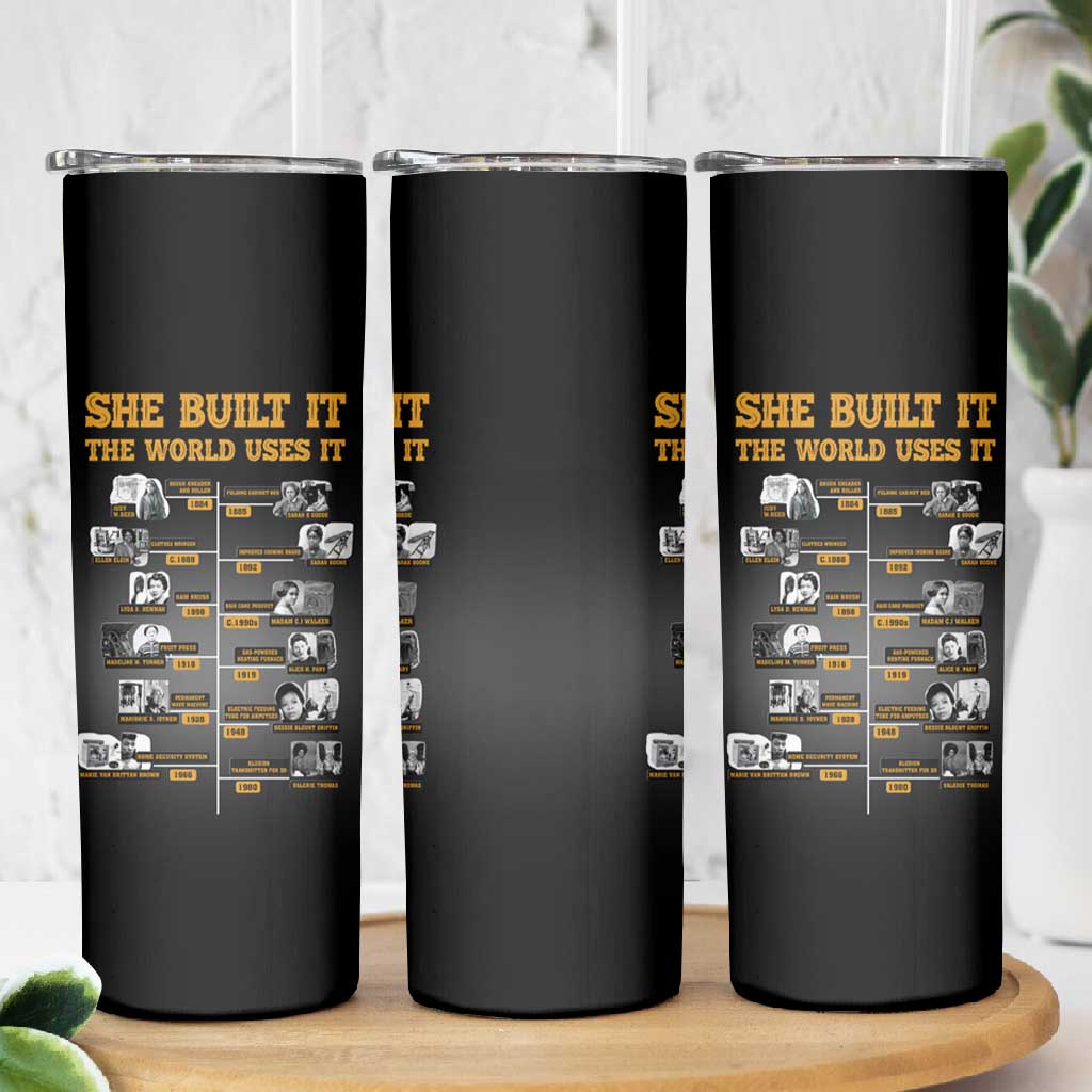She Built It The World Uses It Skinny Tumbler Black Women, Bold Inventions - African Pride