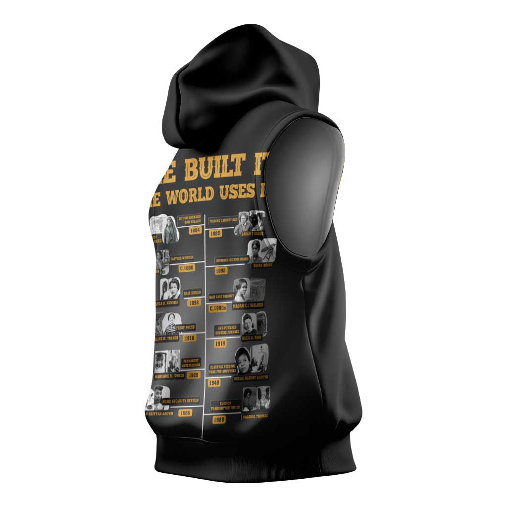 She Built It The World Uses It Sleeveless Hoodie Black Women, Bold Inventions - African Pride