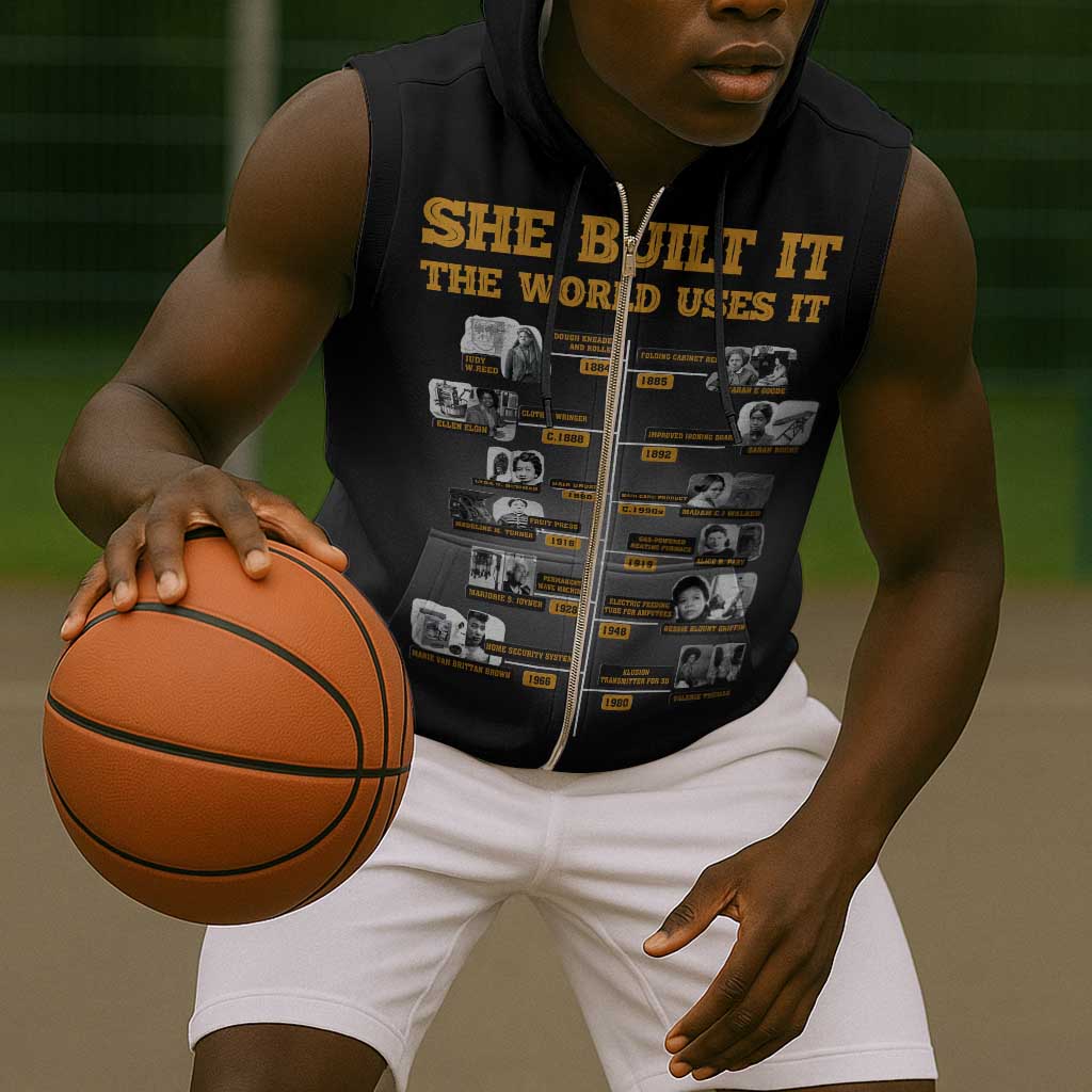She Built It The World Uses It Sleeveless Zip Hoodie Black Women, Bold Inventions - African Pride