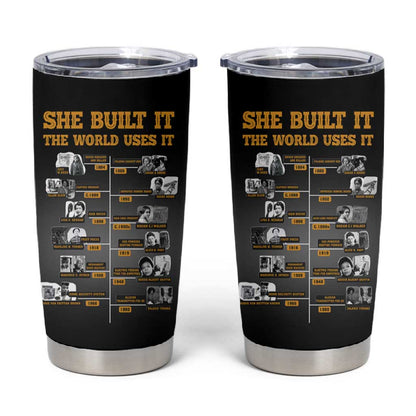 She Built It The World Uses It Tumbler Cup Black Women, Bold Inventions - African Pride