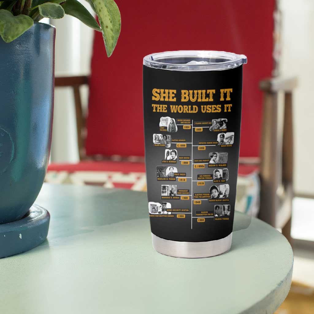 She Built It The World Uses It Tumbler Cup Black Women, Bold Inventions - African Pride