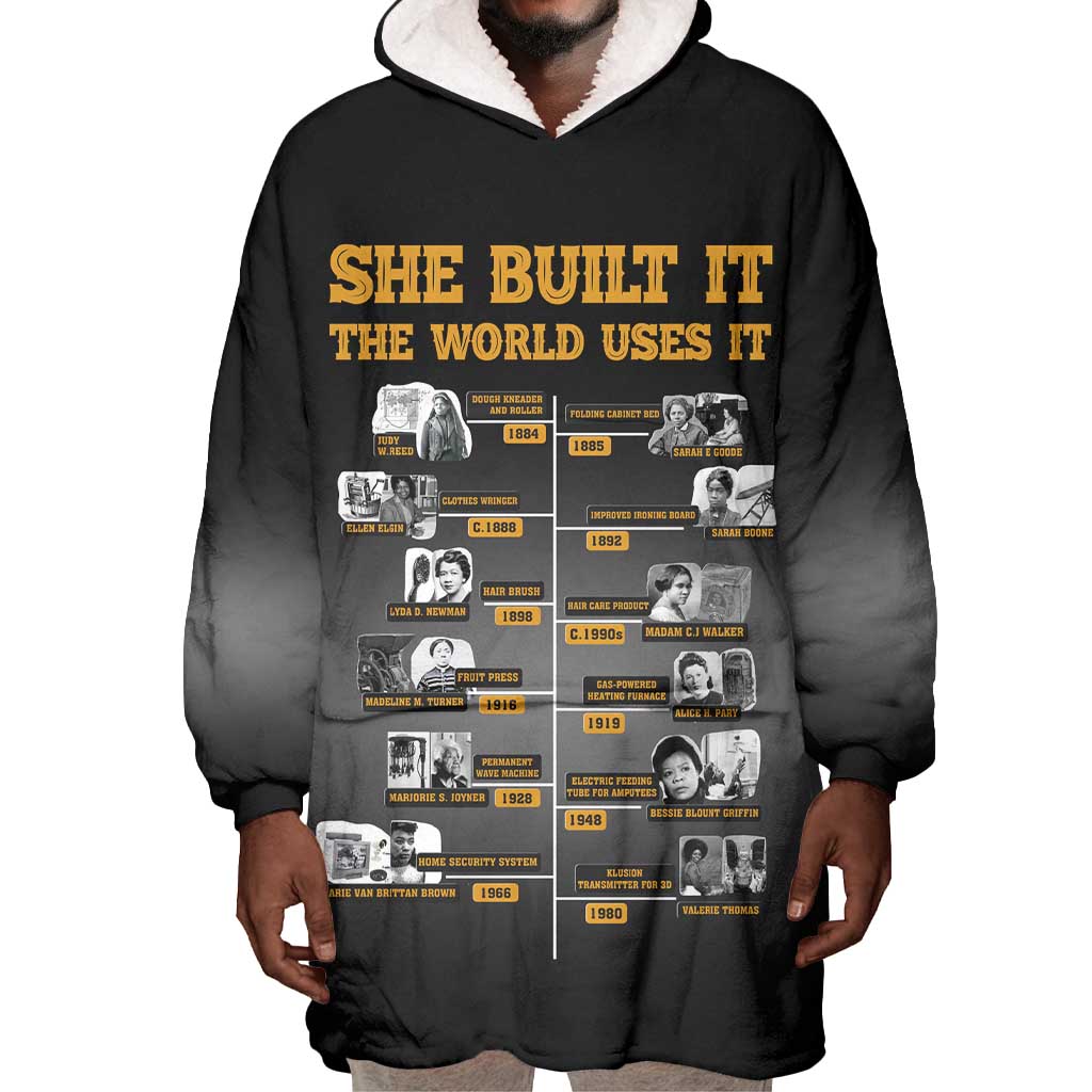 She Built It The World Uses It Wearable Blanket Hoodie Black Women, Bold Inventions - African Pride
