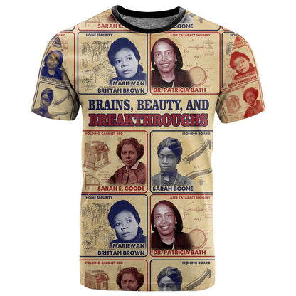 Brains Beauty And Breakthroughs T shirt Trailblazing Black Women Inventors and Innovators - African Pride