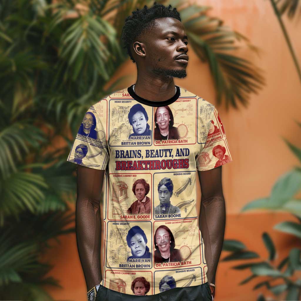 Brains Beauty And Breakthroughs T shirt Trailblazing Black Women Inventors and Innovators - African Pride