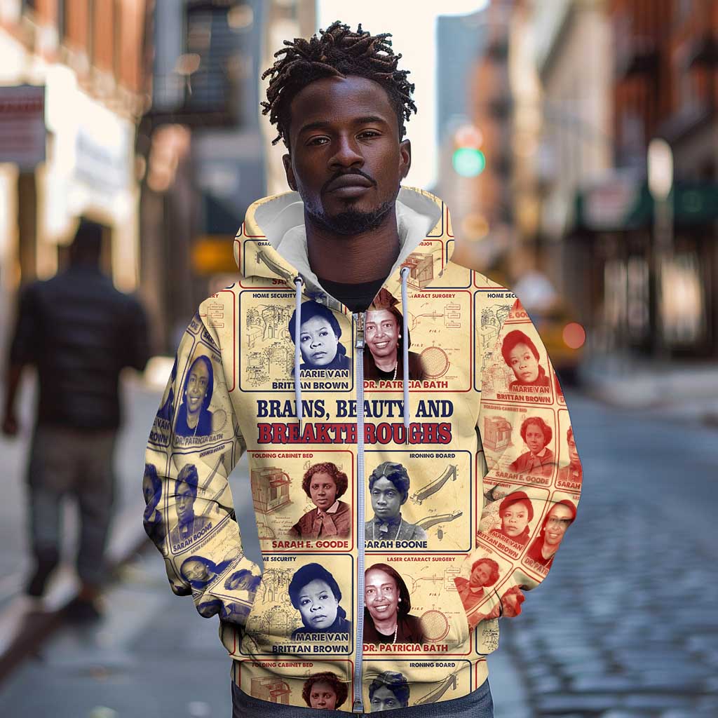 Brains Beauty And Breakthroughs Zip Hoodie Trailblazing Black Women Inventors and Innovators - African Pride