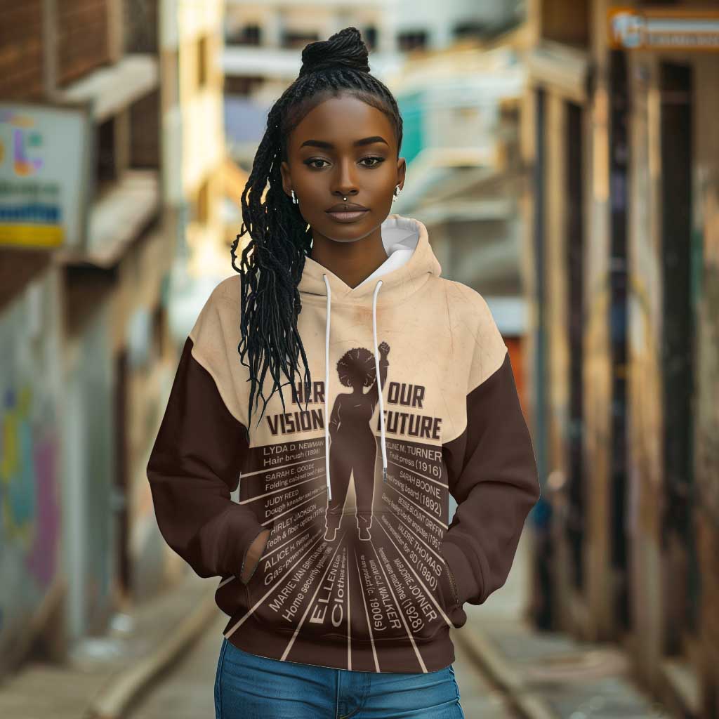 Her Vision Our Future Hoodie Influential Black Women Inventors and Pioneers - undefined