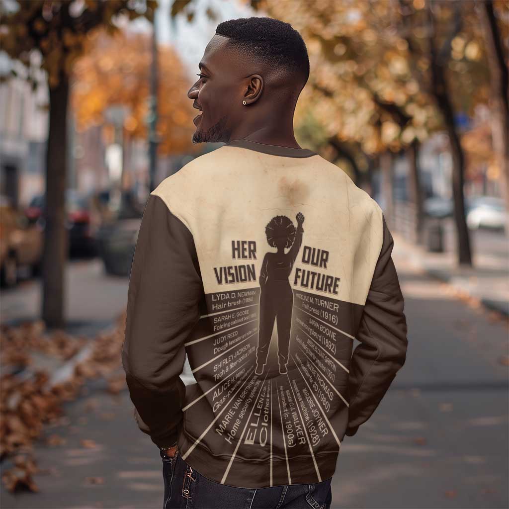 Her Vision Our Future Sweatshirt Influential Black Women Inventors and Pioneers - African Pride