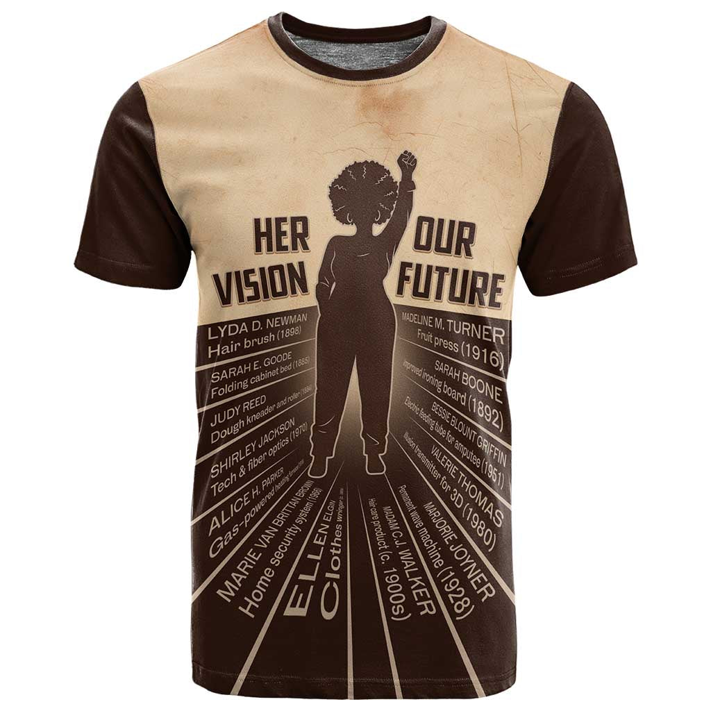Her Vision Our Future T shirt Influential Black Women Inventors and Pioneers - African Pride