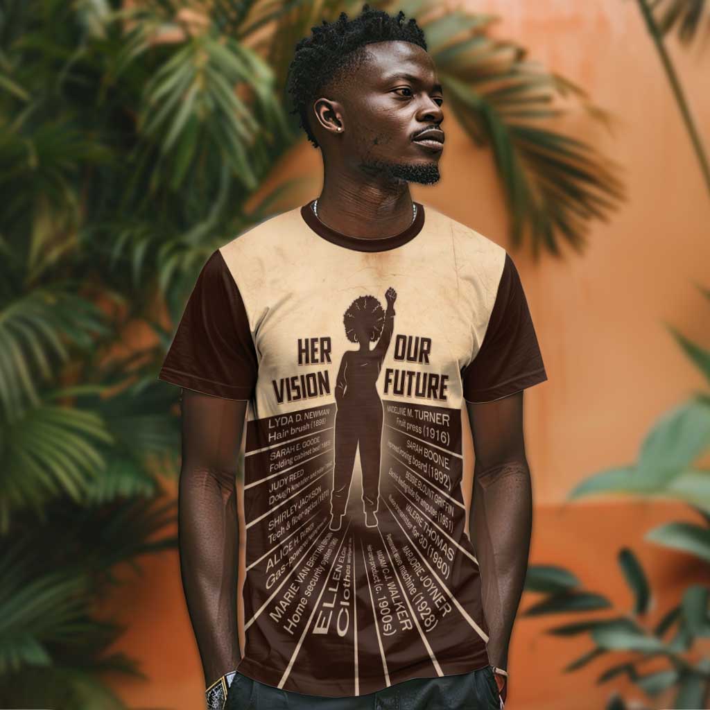 Her Vision Our Future T shirt Influential Black Women Inventors and Pioneers - African Pride