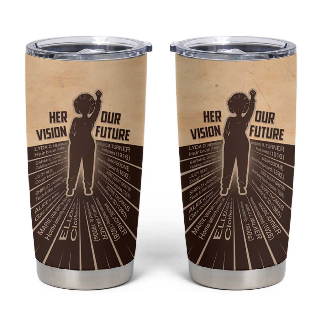 Her Vision Our Future Tumbler Cup Influential Black Women Inventors and Pioneers - African Pride