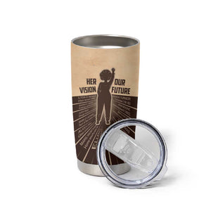 Her Vision Our Future Tumbler Cup Influential Black Women Inventors and Pioneers - African Pride