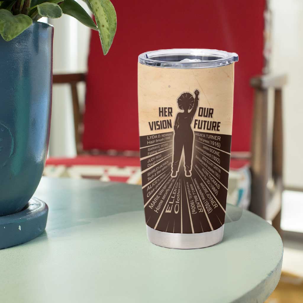 Her Vision Our Future Tumbler Cup Influential Black Women Inventors and Pioneers - African Pride