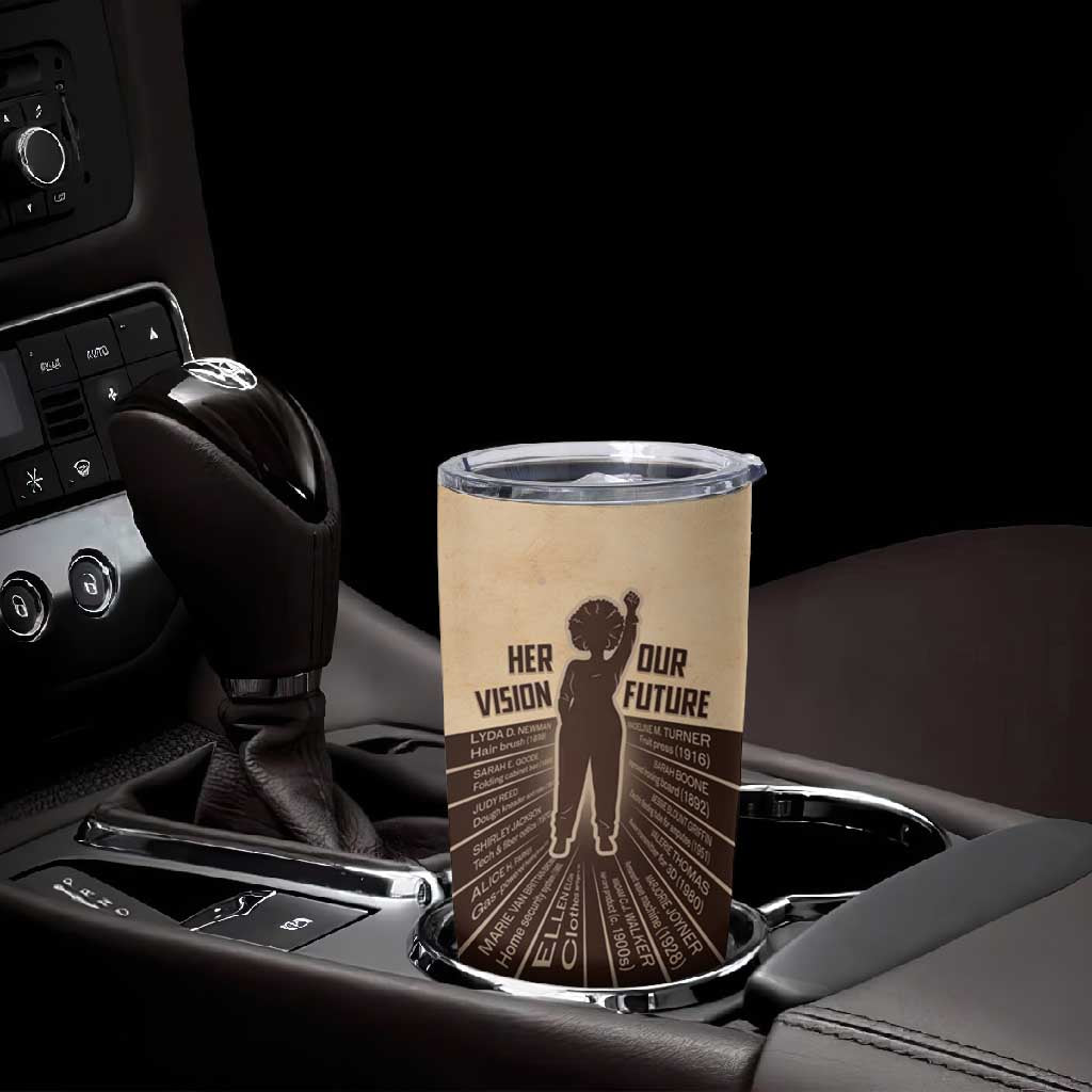 Her Vision Our Future Tumbler Cup Influential Black Women Inventors and Pioneers - African Pride