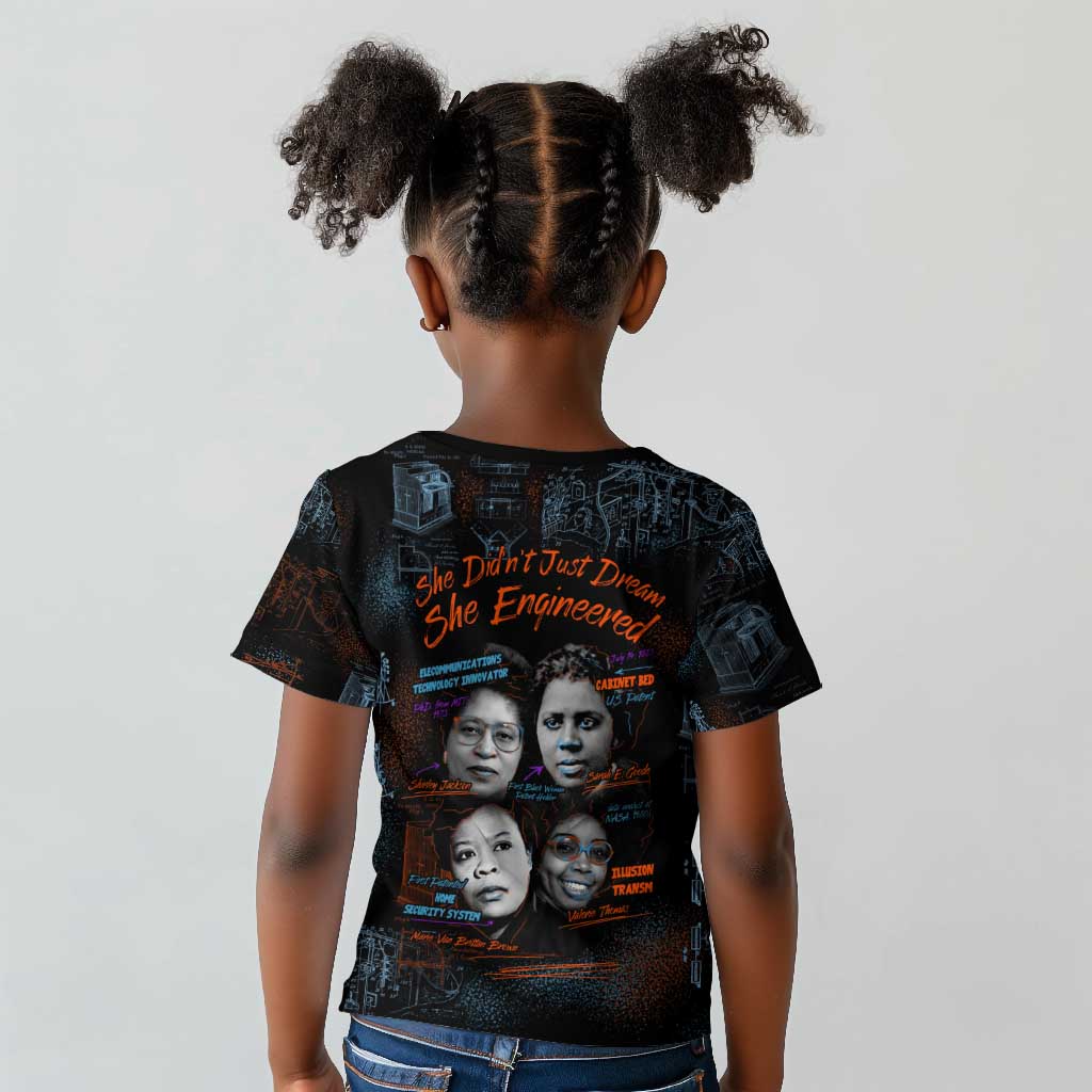 She Didn't Just Dream She Engineered Kid T shirt Trailblazing Black Women Innovators - African Pride