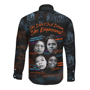 She Didn't Just Dream She Engineered Long Sleeve Button Shirt Trailblazing Black Women Innovators - African Pride