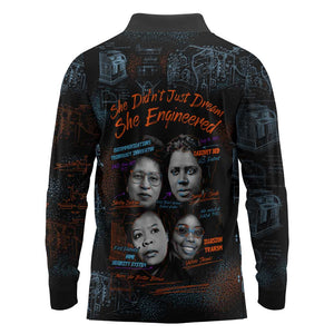 She Didn't Just Dream She Engineered Long Sleeve Polo Shirt Trailblazing Black Women Innovators - African Pride
