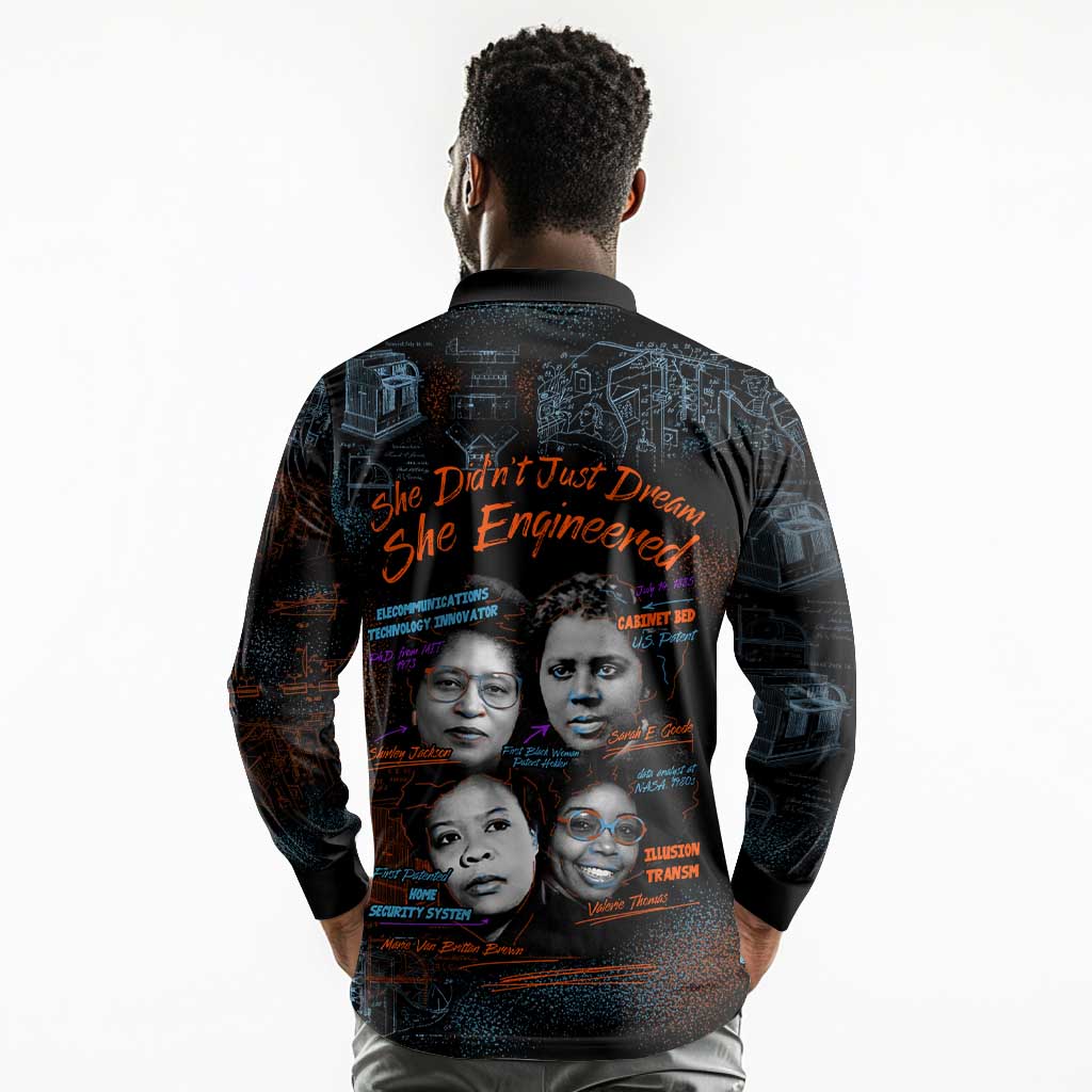 She Didn't Just Dream She Engineered Long Sleeve Polo Shirt Trailblazing Black Women Innovators - African Pride