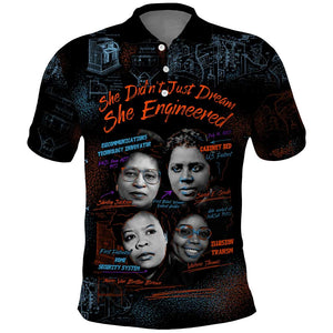 She Didn't Just Dream She Engineered Polo Shirt Trailblazing Black Women Innovators - African Pride