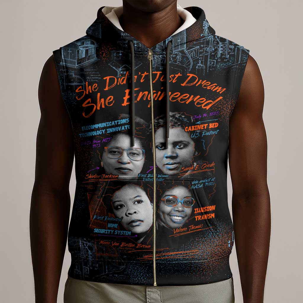 She Didn't Just Dream She Engineered Sleeveless Zip Hoodie Trailblazing Black Women Innovators - African Pride