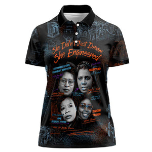She Didn't Just Dream She Engineered Women Polo Shirt Trailblazing Black Women Innovators - African Pride