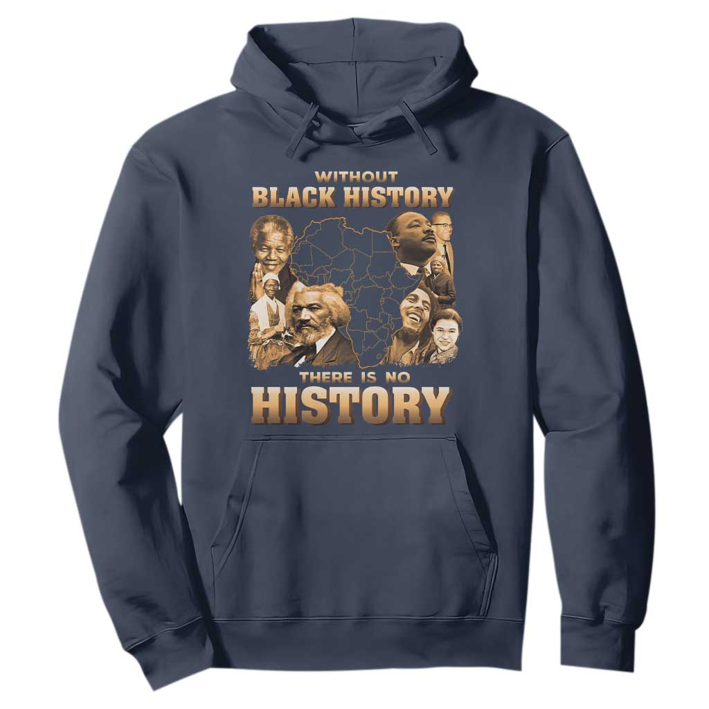 African Pride Hoodie Without Black History There Is No History