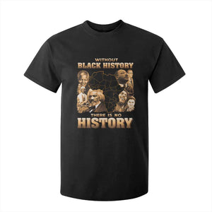 African Pride T Shirt For Kid Without Black History There Is No History