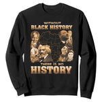 African Pride Sweatshirt Without Black History There Is No History