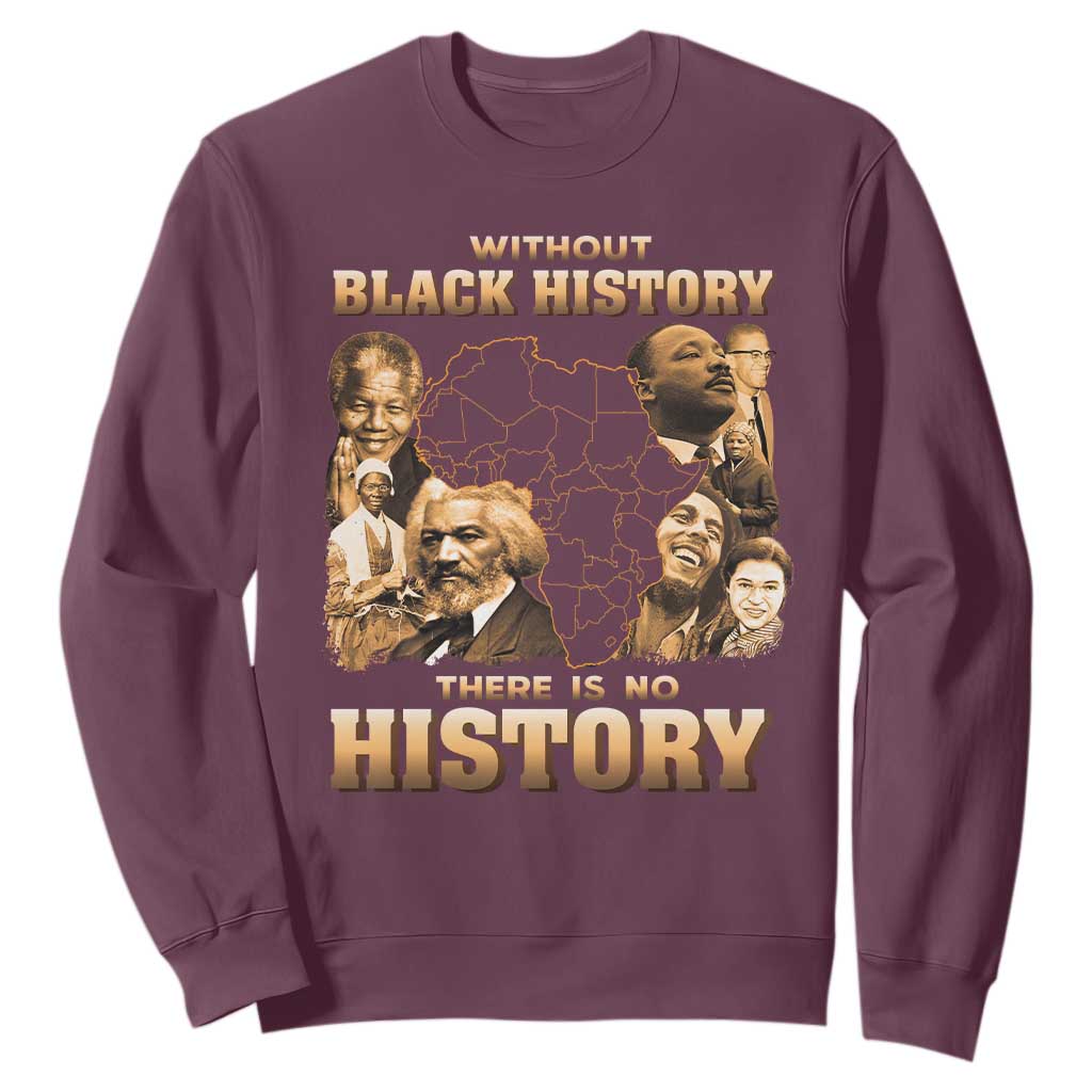 African Pride Sweatshirt Without Black History There Is No History