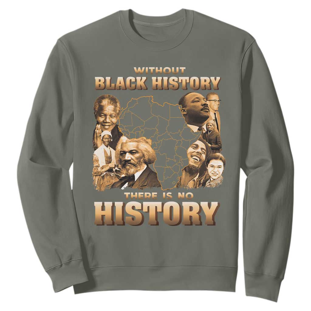 African Pride Sweatshirt Without Black History There Is No History