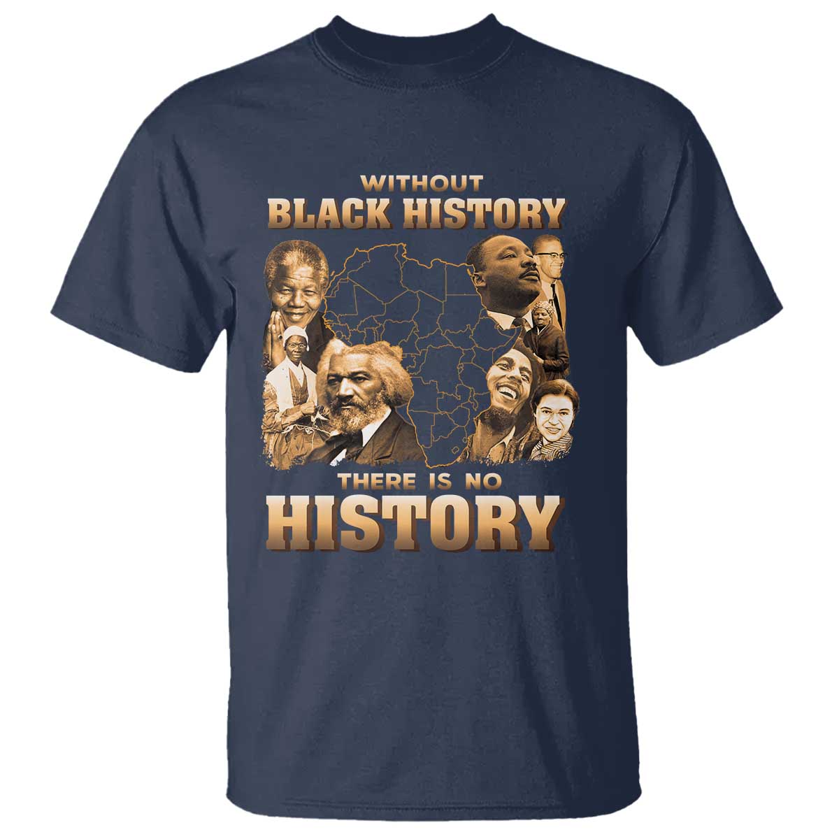 African Pride T Shirt Without Black History There Is No History