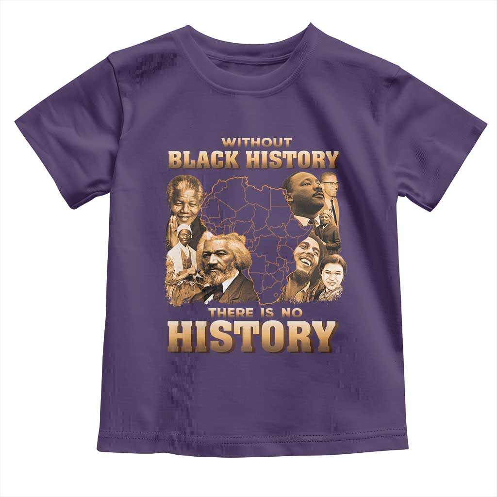 African Pride Toddler T Shirt Without Black History There Is No History