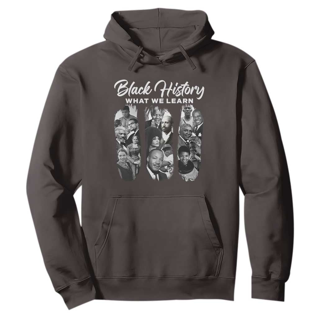 What We Learn From Black History Hoodie Martin Malcolm Rosa Frederick Harriet Angela