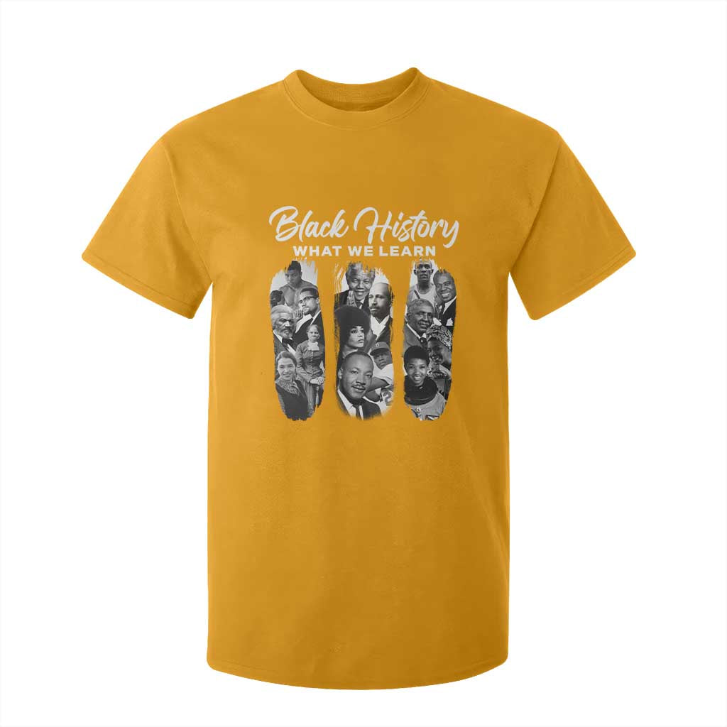 What We Learn From Black History T Shirt For Kid Martin Malcolm Rosa Frederick Harriet Angela