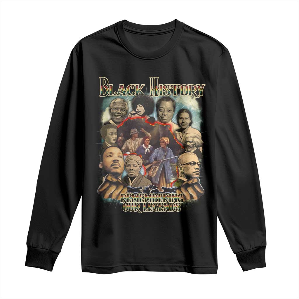 Black History Long Sleeve Shirt Remembering Our Legends Martin Malcolm Rosa Harriet Frederick