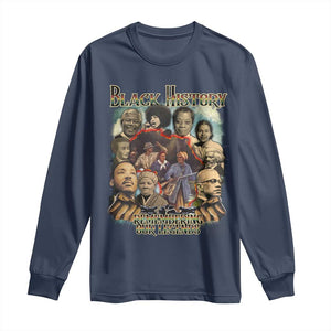 Black History Long Sleeve Shirt Remembering Our Legends Martin Malcolm Rosa Harriet Frederick