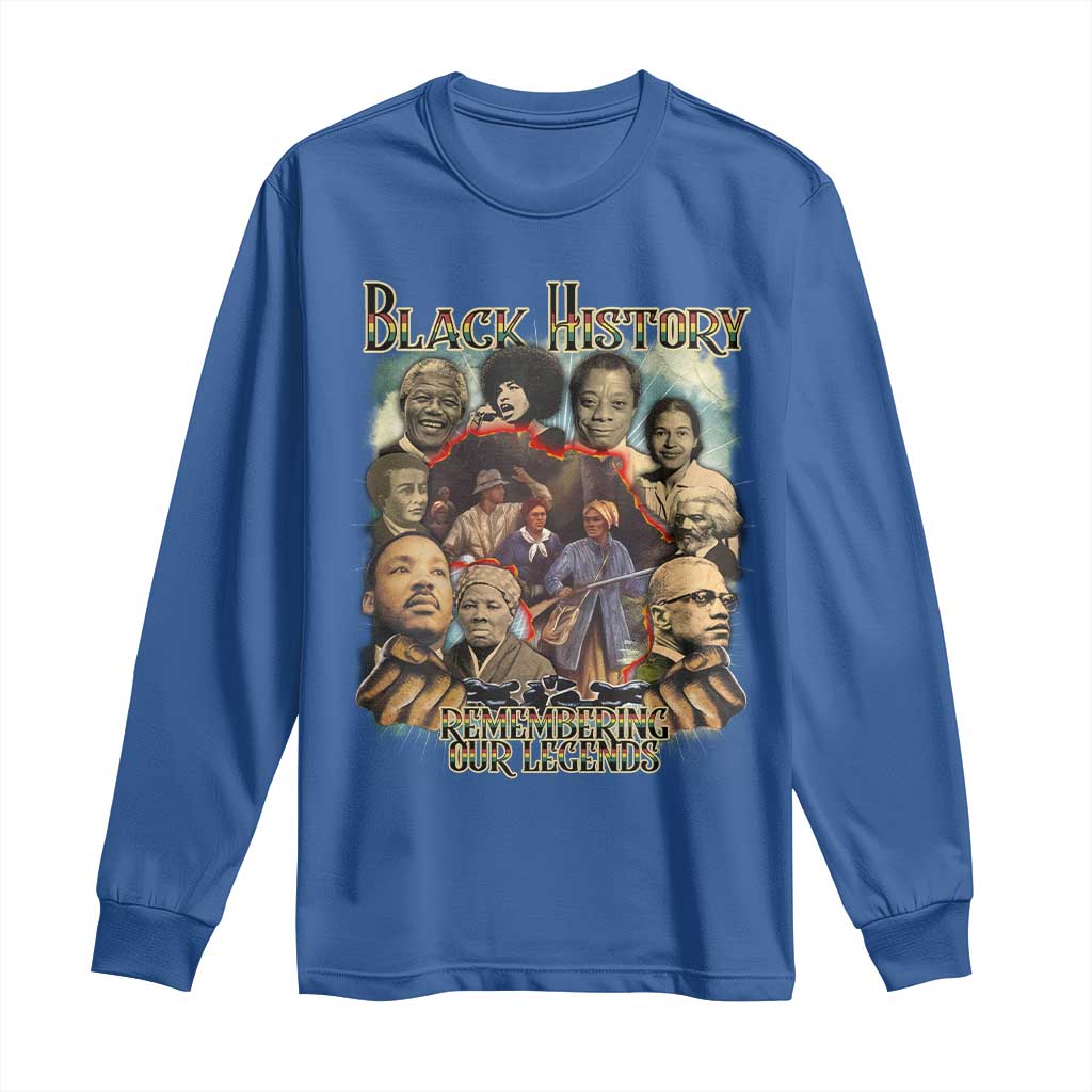 Black History Long Sleeve Shirt Remembering Our Legends Martin Malcolm Rosa Harriet Frederick