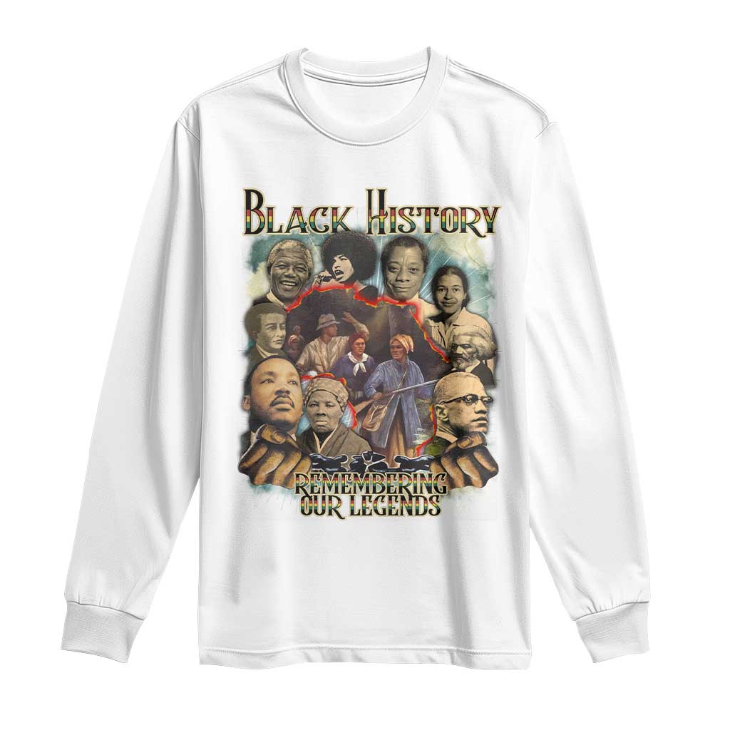 Black History Long Sleeve Shirt Remembering Our Legends Martin Malcolm Rosa Harriet Frederick