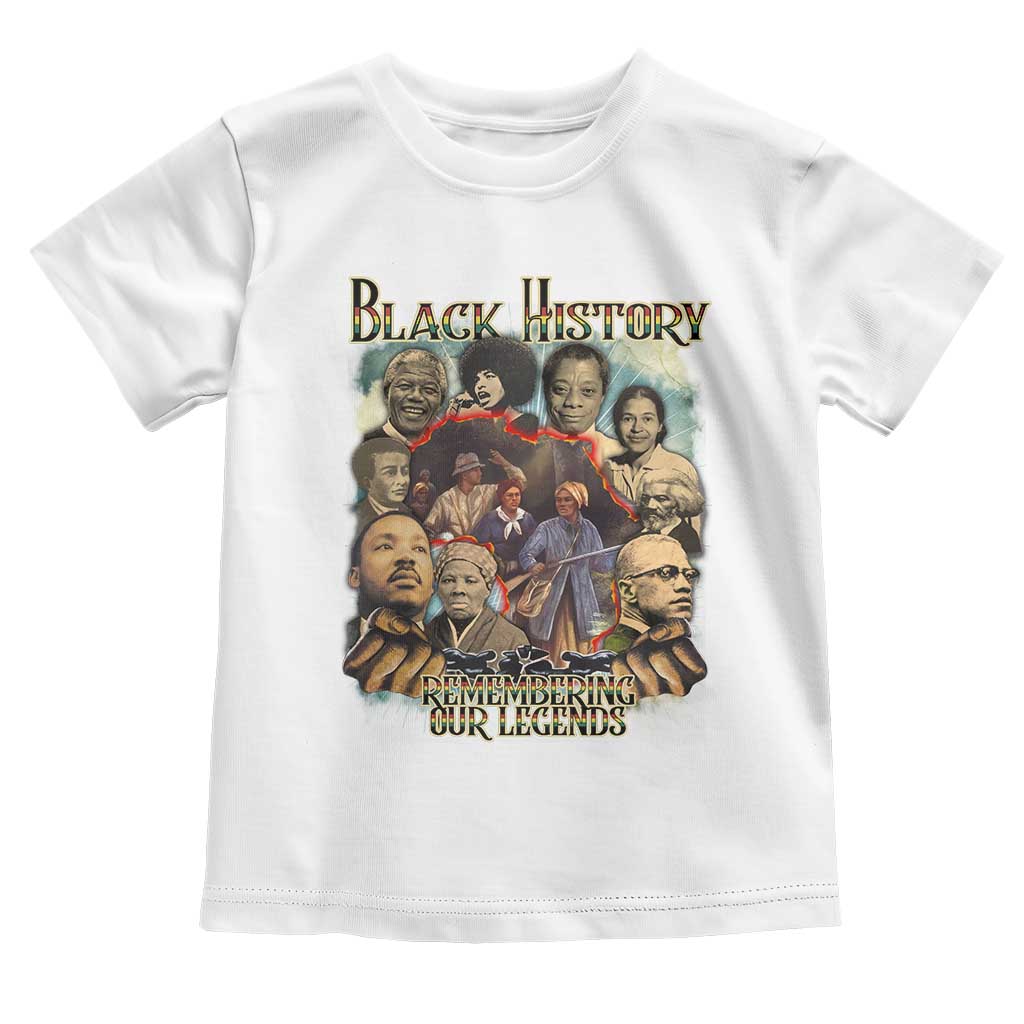 Black History Toddler T Shirt Remembering Our Legends Martin Malcolm Rosa Harriet Frederick