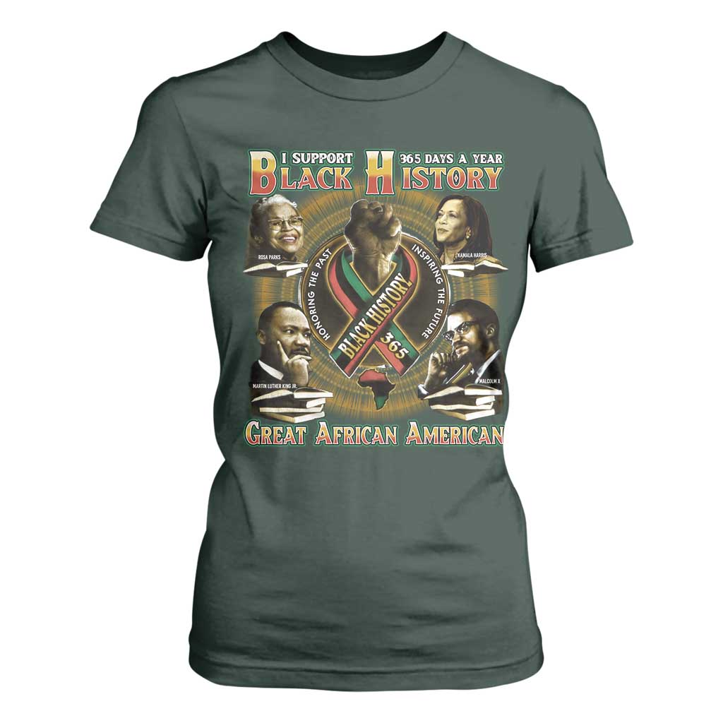 Support Black History 365 Days A Year T Shirt For Women Martin MLK Malcolm X Rosa Parks Kamala Harris