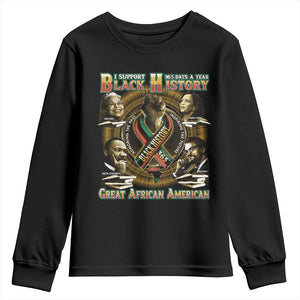 Support Black History 365 Days A Year Youth Sweatshirt Martin MLK Malcolm X Rosa Parks Kamala Harris