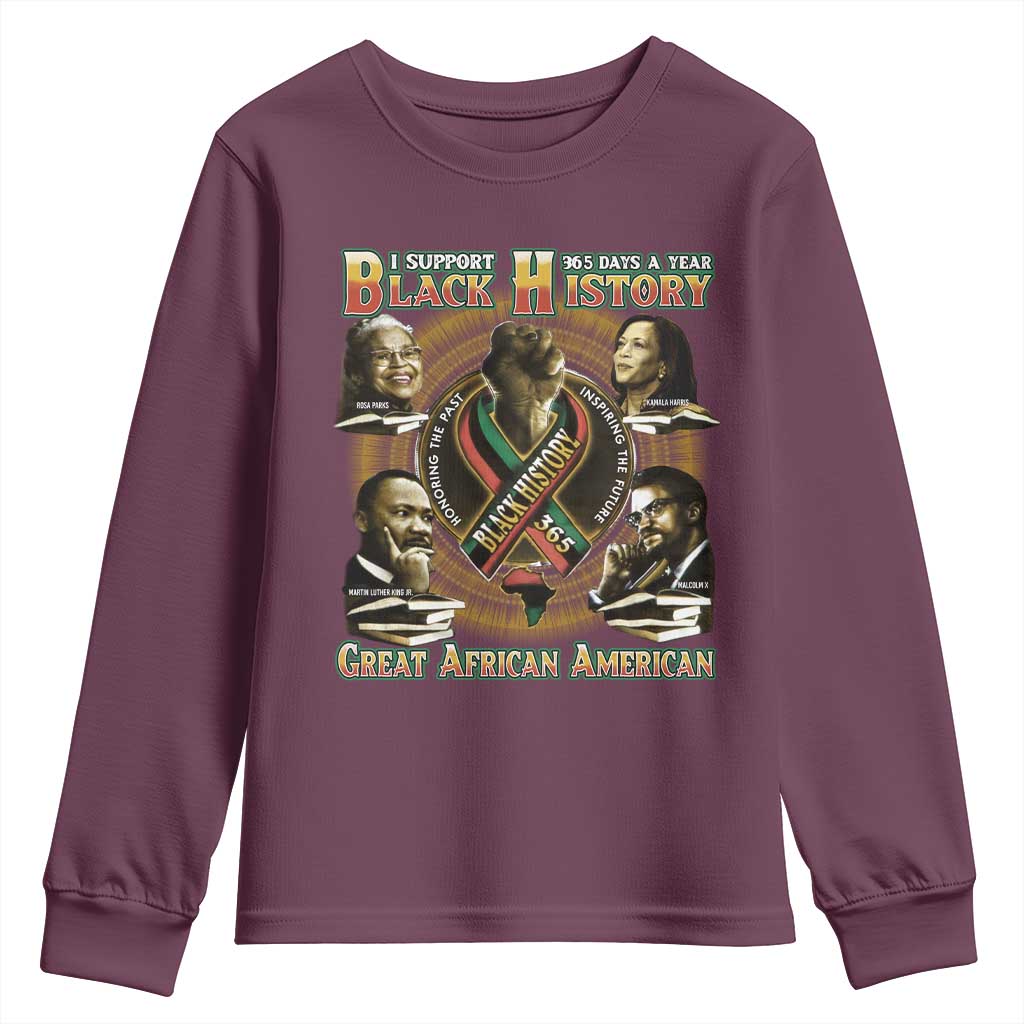 Support Black History 365 Days A Year Youth Sweatshirt Martin MLK Malcolm X Rosa Parks Kamala Harris