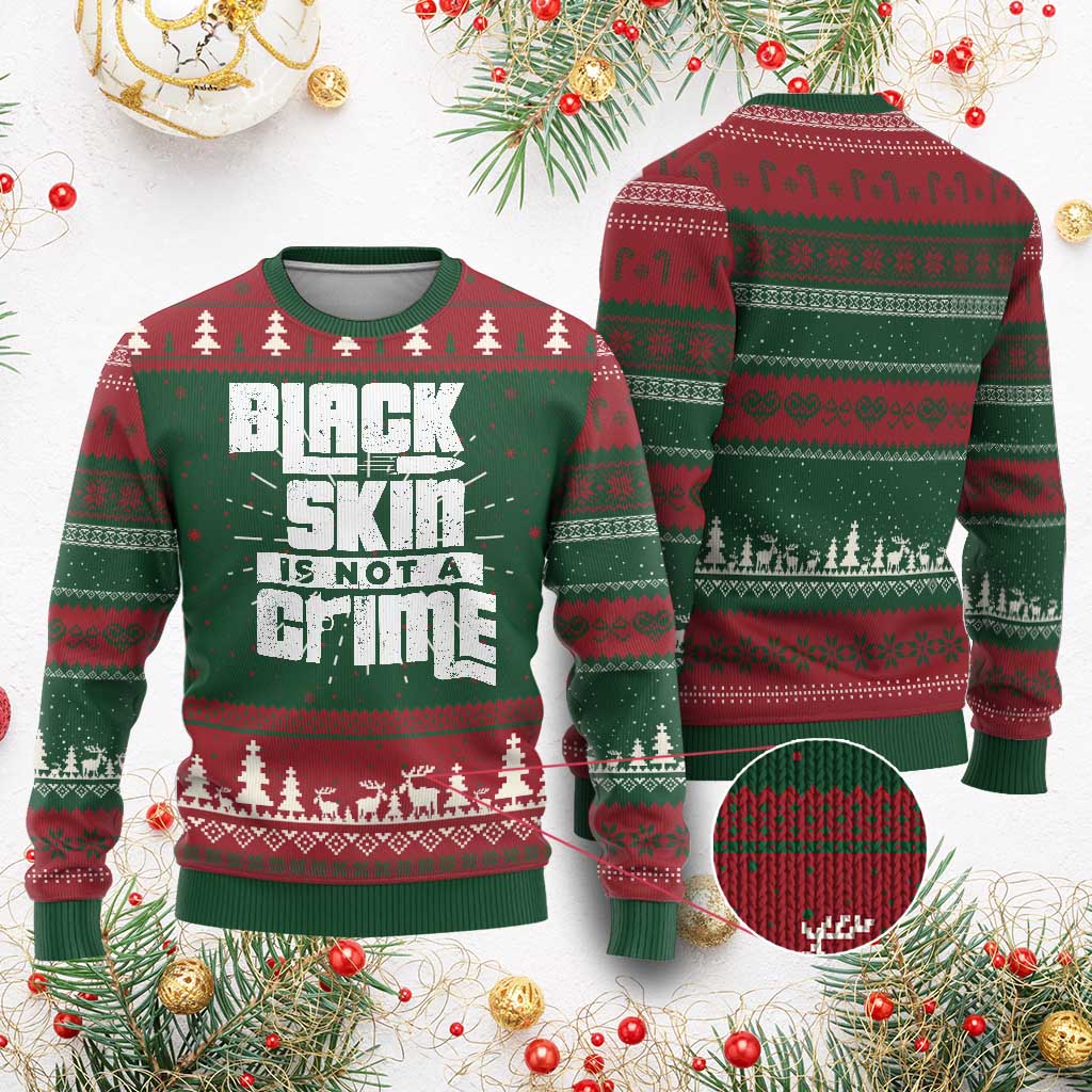 Black Skin Is Not A Crime Ugly Christmas Sweater