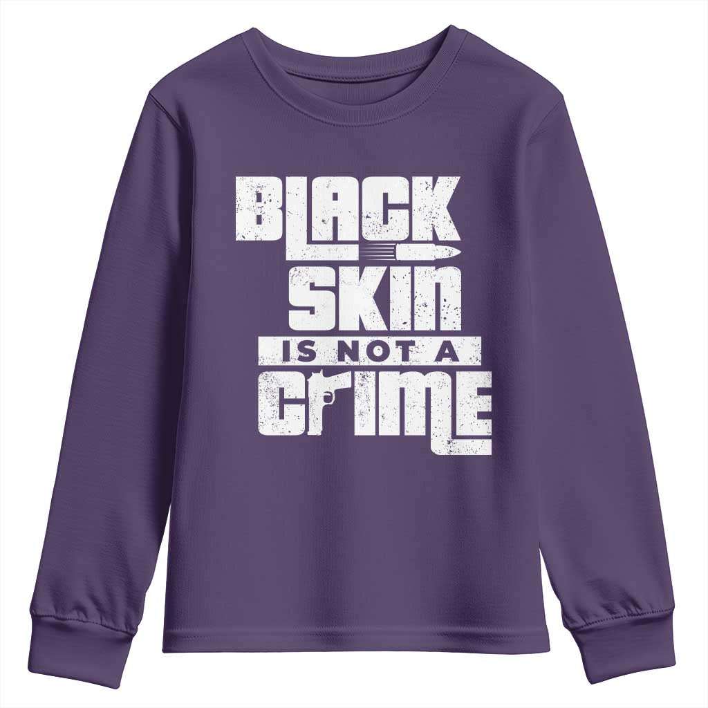 Black Skin Is Not A Crime Youth Sweatshirt