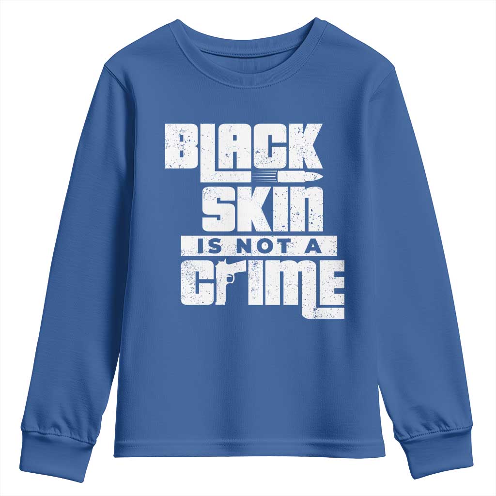 Black Skin Is Not A Crime Youth Sweatshirt