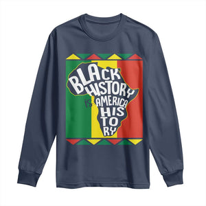 African American Pride Long Sleeve Shirt Black History Is American History Patriotic