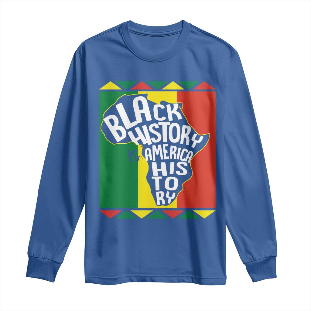 African American Pride Long Sleeve Shirt Black History Is American History Patriotic