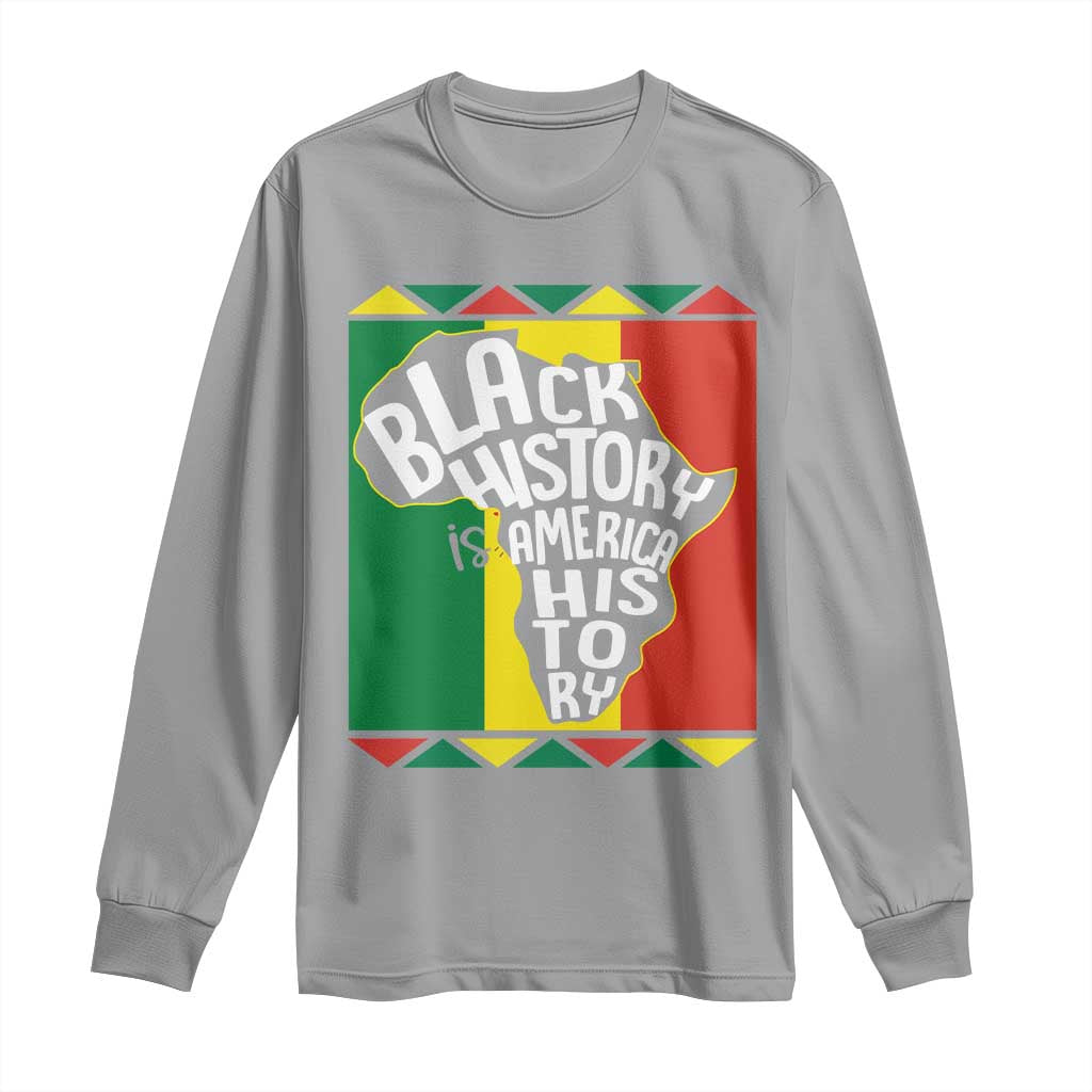 African American Pride Long Sleeve Shirt Black History Is American History Patriotic