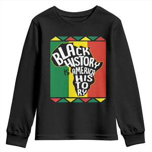 African American Pride Youth Long Sleeve Shirt Black History Is American History Patriotic
